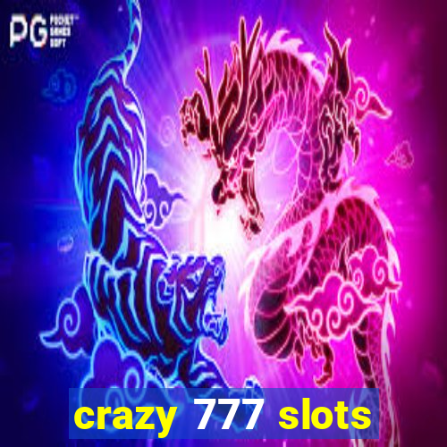 crazy 777 slots